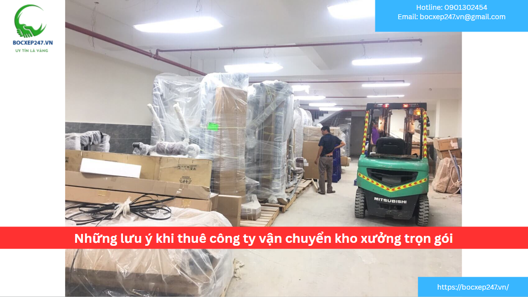 Những lưu ý khi thuê công ty vận chuyển kho xưởng trọn gói