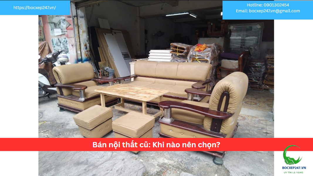 Bán nội thất cũ: Khi nào nên chọn?