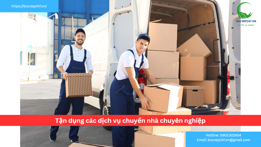 Tận dụng các dịch vụ chuyển nhà chuyên nghiệp