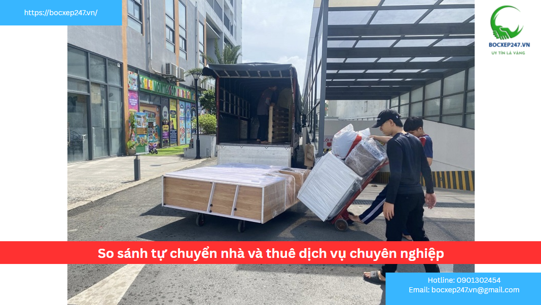 So sánh tự chuyển nhà và thuê dịch vụ chuyên nghiệp