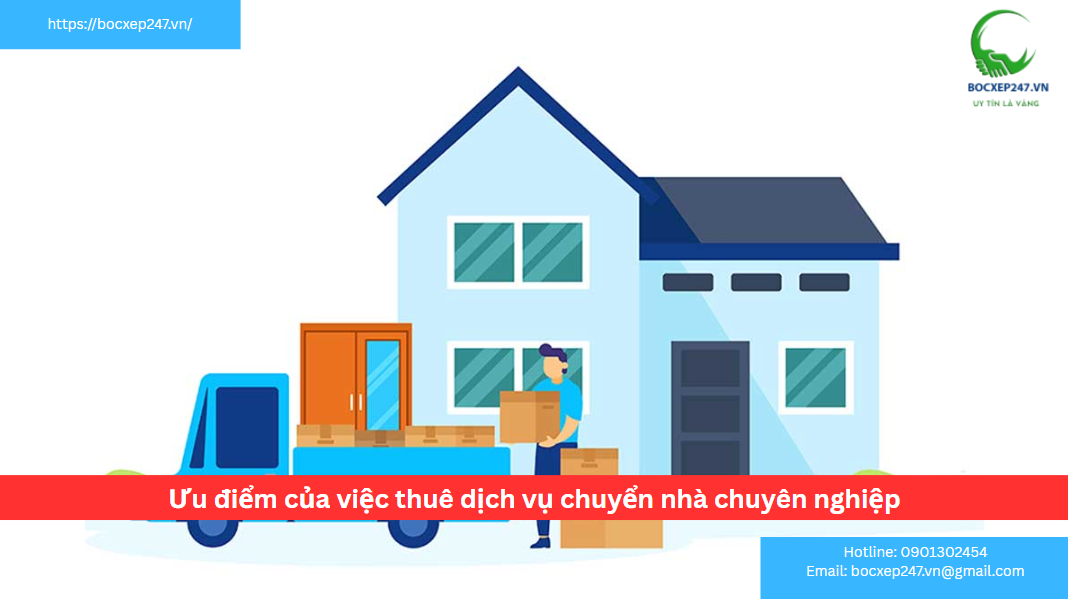 Ưu điểm của việc thuê dịch vụ chuyển nhà chuyên nghiệp