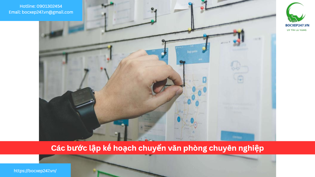 Các bước lập kế hoạch chuyển văn phòng chuyên nghiệp