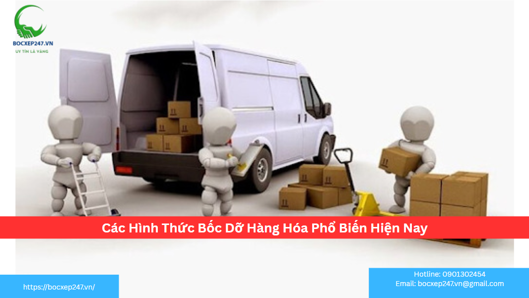 Các Hình Thức Bốc Dỡ Hàng Hóa Phổ Biến Hiện Nay
