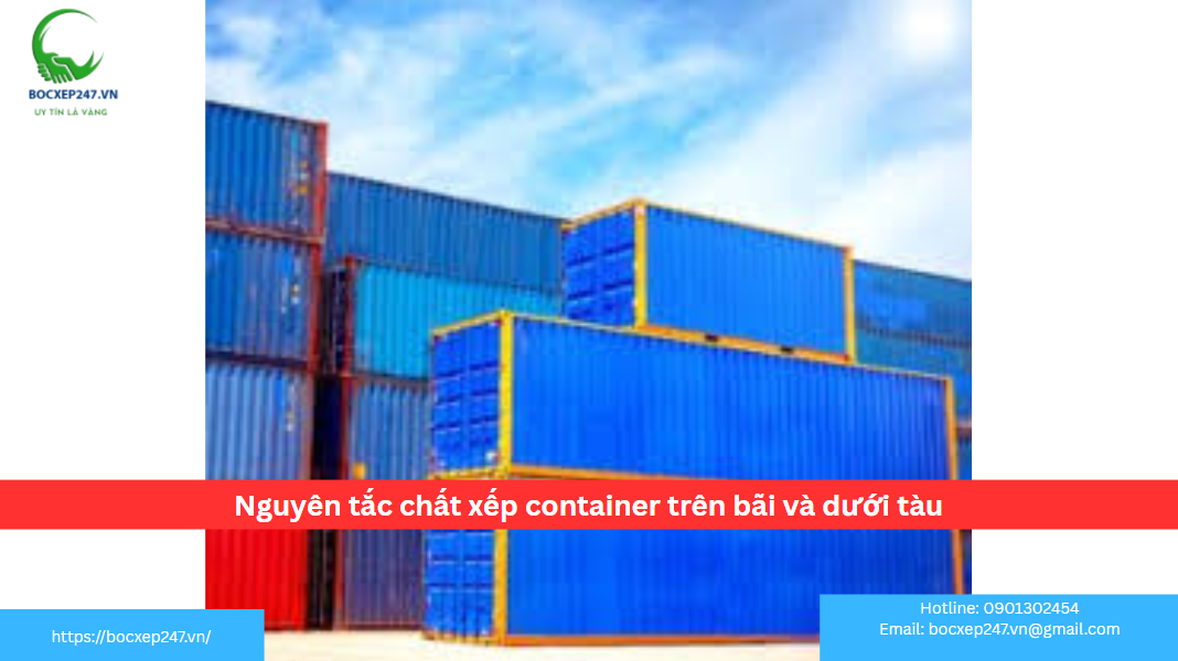 Nguyên tắc chất xếp container trên bãi và dưới tàu