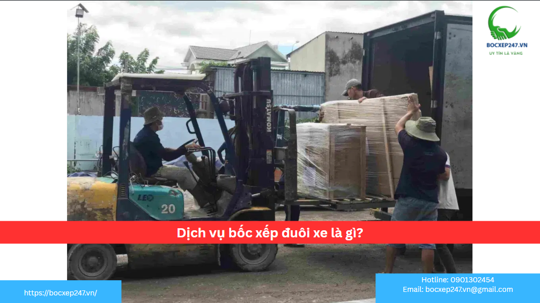 Dịch vụ bốc xếp đuôi xe là gì?