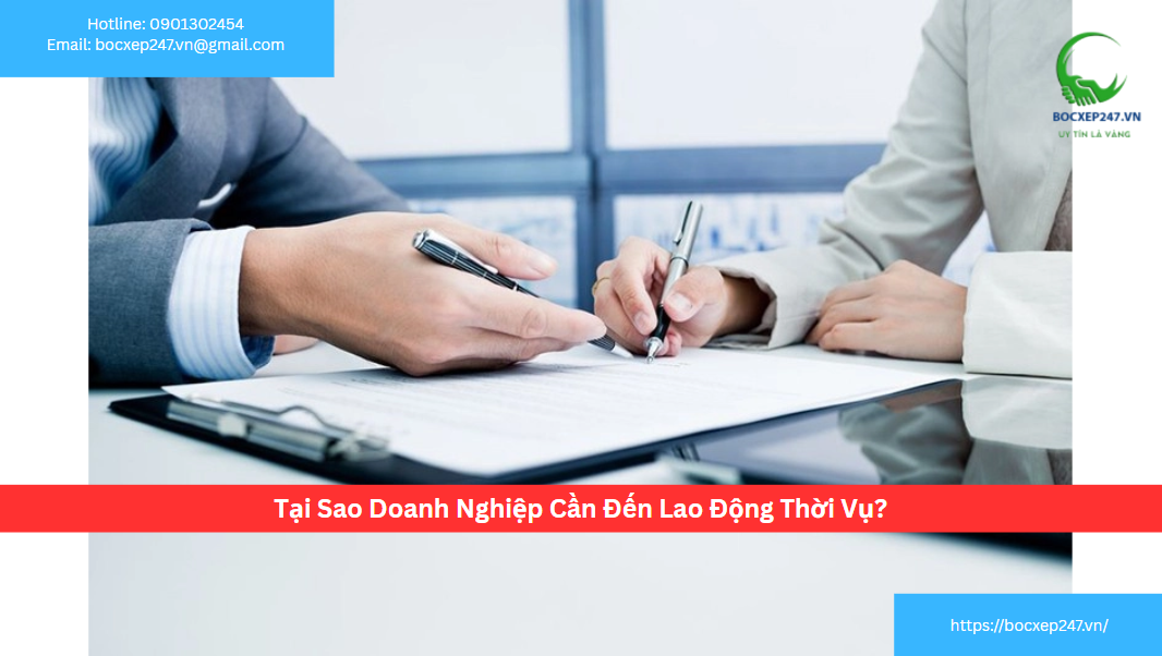 Tại Sao Doanh Nghiệp Cần Đến Lao Động Thời Vụ?