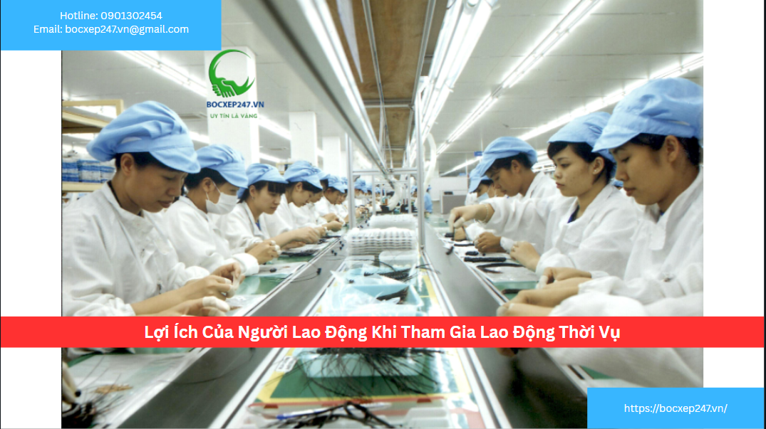 Lợi Ích Của Người Lao Động Khi Tham Gia Lao Động Thời Vụ