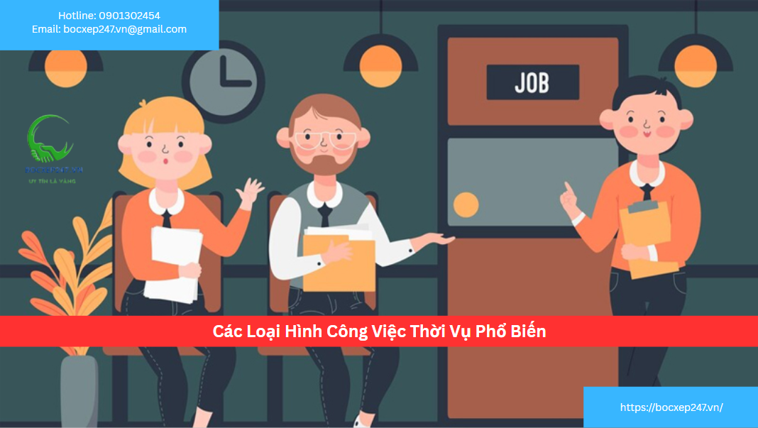 Các Loại Hình Công Việc Thời Vụ Phổ Biến
