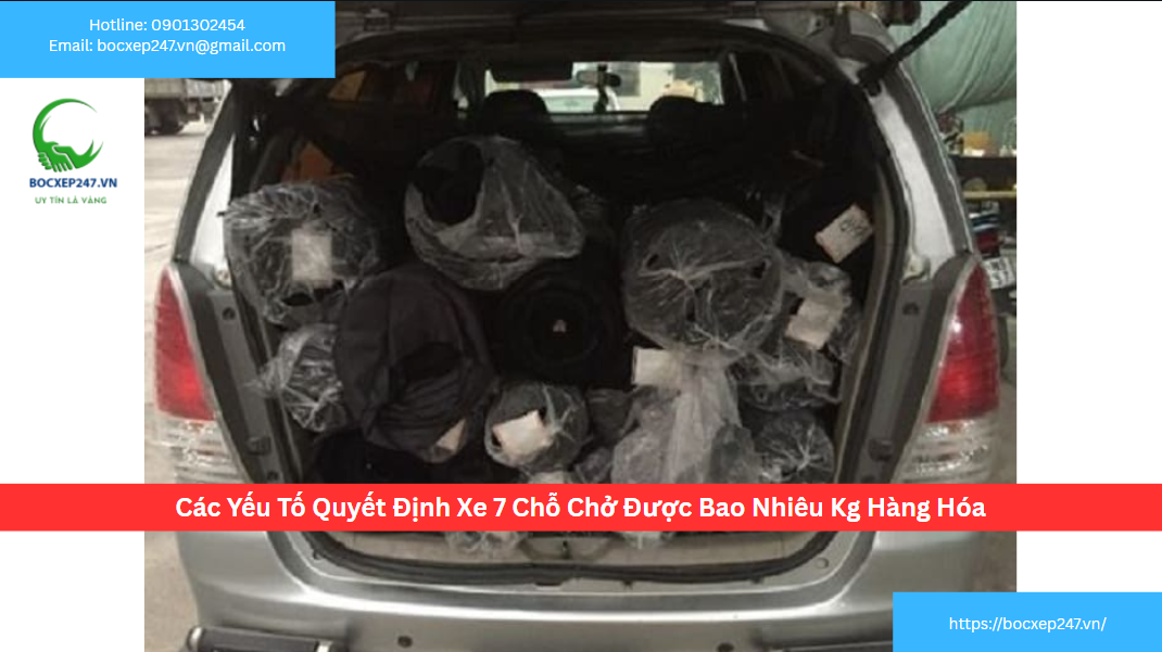 Các Yếu Tố Quyết Định Xe 7 Chỗ Chở Được Bao Nhiêu Kg Hàng Hóa