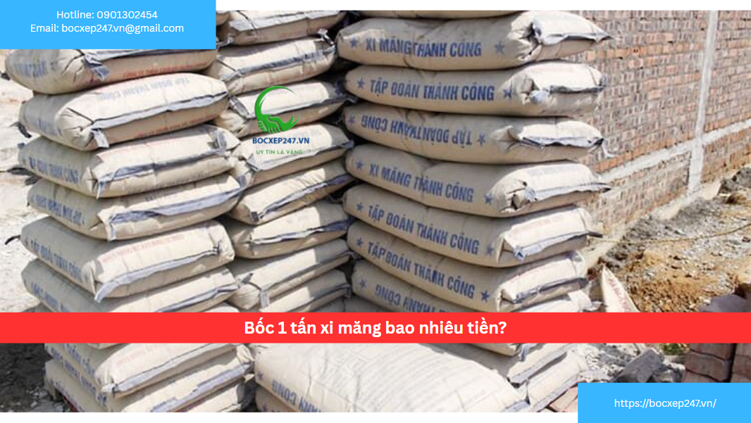 Bốc 1 tấn xi măng bao nhiêu tiền?