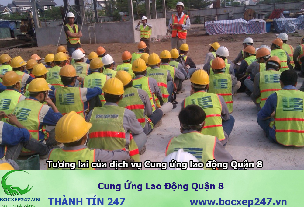 Bảng báo giá cung ứng lao động Quận 8