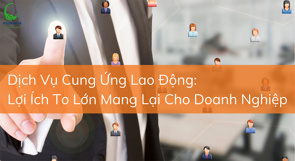 Lợi Ích Của Dịch Vụ Cho Thuê Lao Động