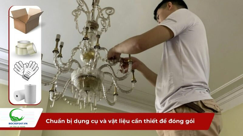 Chuẩn bị dụng cụ và vật liệu cần thiết để đóng gói đèn chùm