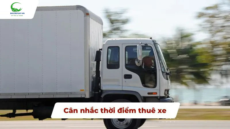 Cân nhắc thời điểm thuê xe