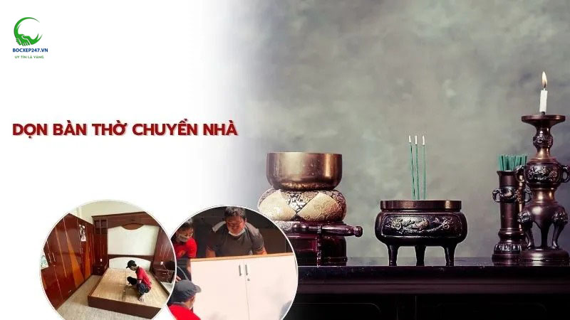 dọn bàn thờ chuyển nhà