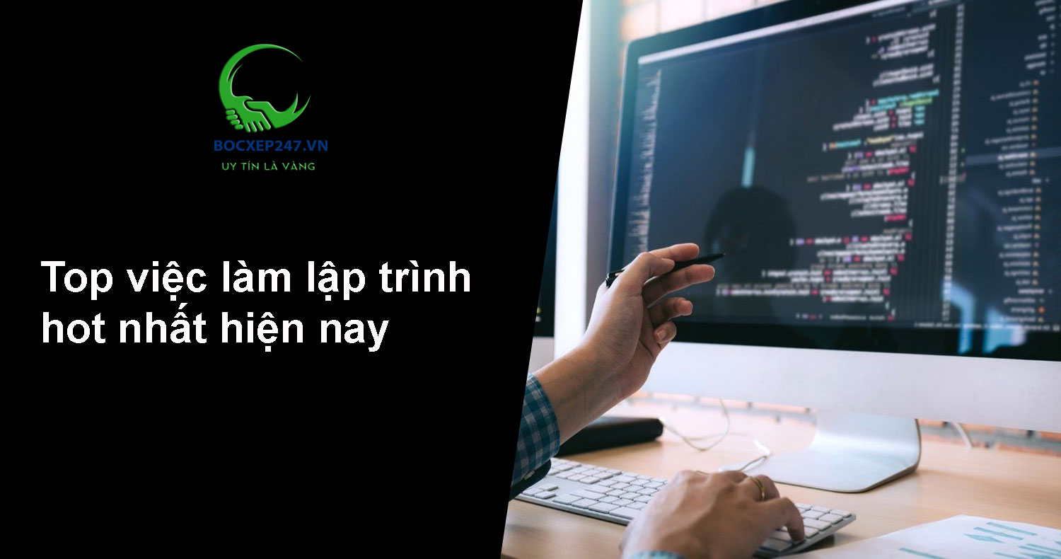 Top việc làm lập trình hot nhất hiện nay – Cơ hội nghề nghiệp IT hấp dẫn